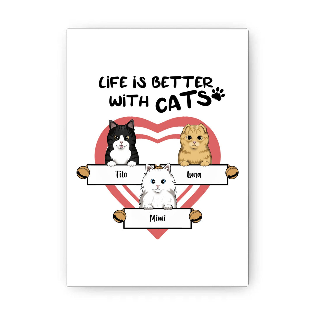 Life is Better (Cat)